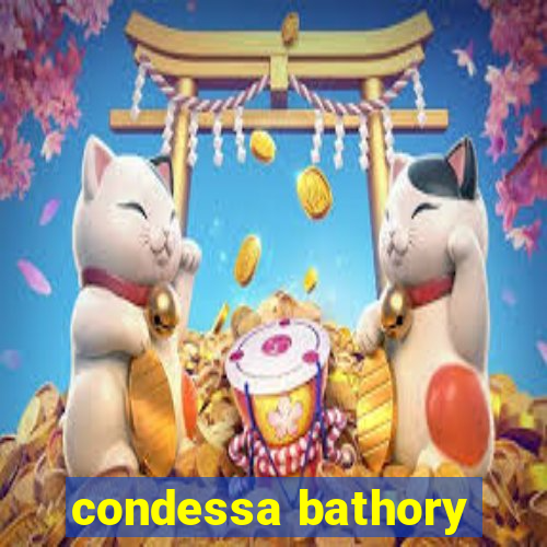 condessa bathory